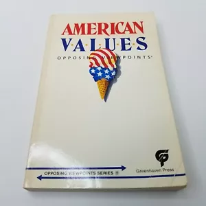 Opposing Viewpoints Ser.: American Values (1989, Trade Paperback) - Picture 1 of 4