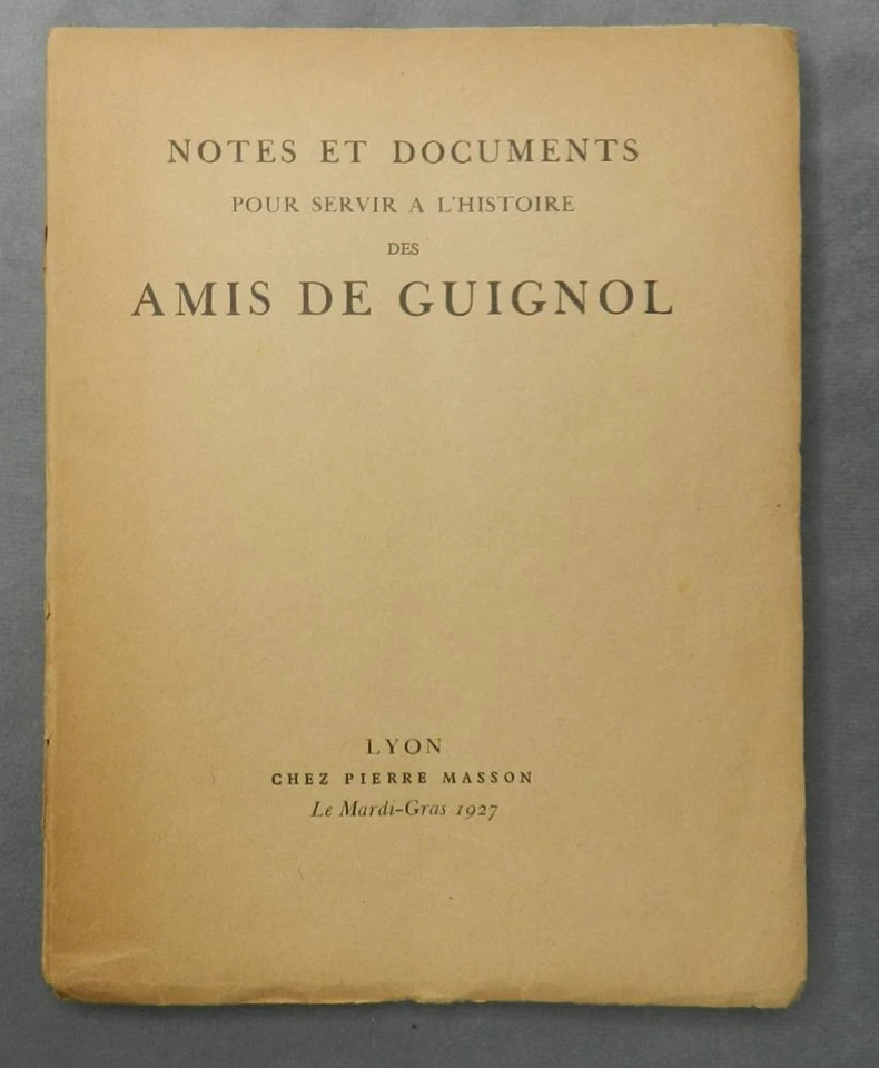 NOTES ET DOCUMENTS POUR SERVIR À L'HISTOIRE DES AMIS DE GUIGNOL - E. O. 1927 - Photo 1/1