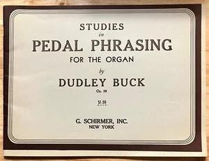 Studies in Pedal Phrasing for the Organ by Dudley Buck - 1930 - Picture 1 of 7