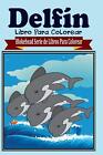 Delfin Libro Para Colorear Spanish El Blokehead Paperback Book