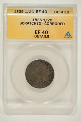 1835 Classic Head Half Cent 1/2c ANACS XF40 EF40 Details Scratched Corroded - Image 1 of 4
