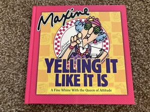 MAXINE Yelling It Like It Is Hallmark Gift Book 2001 Hardcover New Excellent - Picture 1 of 2