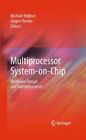 MULTIPROCESSOR SYSTEM-ON-CHIP: HARDWARE DESIGN AND TOOL By Michael Hubner VG