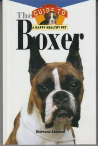 An Owner's Guide to the Boxer - HC Illustrated - Stephanie Abraham  - Picture 1 of 2