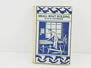 SMALL BOAT BUILDING By H W Patterson Book - Picture 1 of 12