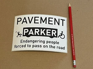 PAVEMENT PARKER - Endangering People on pavements. Stickers for bad parkers X 20 - Picture 1 of 1