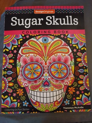 SUGAR SKULLS COLORING BOOK Coloring Is Fun NEW Thaneeya McArdle 2016 1st Print — 第 1/4 张图片