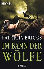 Im Bann der Wölfe von Patricia Briggs (2016, Taschenbuch)