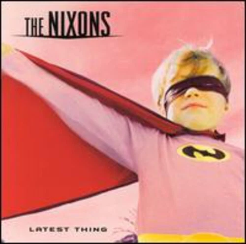 Latest Thing by The Nixons (CD, 2000)