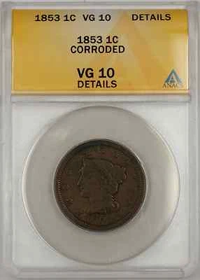 1853 Braided Hair Large Cent 1C Coin ANACS VG 10 Details Corroded - Image 1 of 2