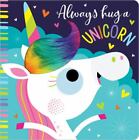 Always Hug a Unicorn - Rosie Greening, 9781788436243, board book