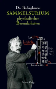 Dr. Bodingbauers Sammelsurium Physikalischer Besonderheiten (gebundene Ausgabe) - Picture 1 of 1