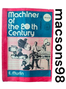 Machines of the 20th Century by E. Muslin Mir Publishers Moscow 1974 - Picture 1 of 24