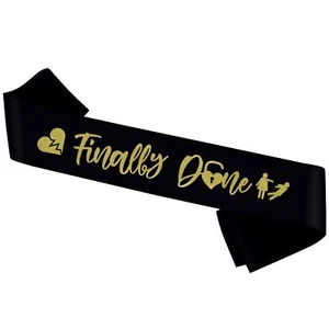Finally Done Divorce Sash Black Sash with Gold Foil Divorced Party Supplies J... - Picture 1 of 5