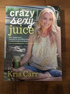 Crazy Sexy Juice : 100+ Simple Juice, Smoothie and Elixir Recipes to Super-Char… - Imagen 1 de 3