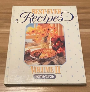 Best Ever Recipes Volume II The Family Circle Hardcover 1991 Cookbook Easy Meals - Picture 1 of 10