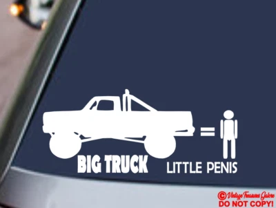 BIG TRUCK LITTLE PENIS VINYL DECAL CAR WINDOW BUMPER STICKER FUNNY PRANK JOKE - Image 1 of 2