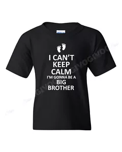 Youth I Can't Keep Calm I'm Gonna Be A Big Brother T Shirt Funny Tee T-shirt - Picture 1 of 5