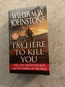 I’m here to kill you  a smoke Jensen novel  by William w johnstone - Foto 1 di 2