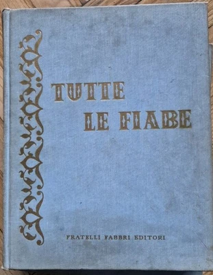 TUTTE LE FIABE vol. I-IV * Fabbri Editori 1962 - Immagine 1 di 4