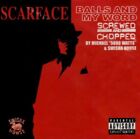 Scarface Balls And My Word: Screwed And Chopped (Cd) Album