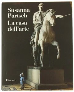 LA CASA DELL'ARTE. - Partsch Susanna. - Einaudi, - 2000 - Imagen 1 de 4