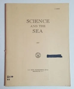 Science & the Sea 1967 US Navy Oceanographic Office Titanic Sea Life Currents - Imagen 1 de 24
