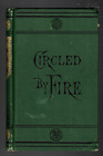 Circled By Fire A True Story By Julia Mcnair Wright