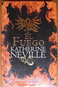 El Fuego (la continuación del El Ocho) [tapa dura] Katherine Neville Plaza Janés - Picture 1 of 1
