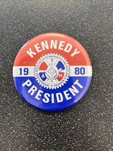 Ted Kennedy 1980 Presidential Election Pin IA Machinists and Aerospace Button - Picture 1 of 3