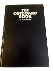 The Outboard Book by Nigel Warren (1978, Hardcover) - Picture 1 of 3