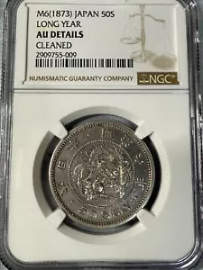M6,1873,JAPAN 50S,LONG YEAR,NGC AU - Picture 1 of 4