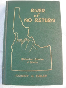 River of No Return: Historical Stories of Idaho ~Bailey~ #1129 of 1400 Copies ~ - Picture 1 of 11