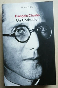 Un CORBUSIER; François CHASLIN éd Seuil 2015 - Picture 1 of 2