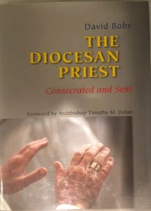 THE DIOCESAN PRIEST: CONSECRATED AND SENT Monsignor David Bohr - Hardcover  Good - Bild 1 von 5