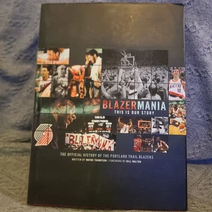 Blazermania : This Is Our Story by Wayne Thompson (2010, Hardcover) NBA Portland - Picture 1 of 9