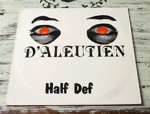 Sehr guter Zustand Half Def - D' Aleutien (1984) DP Records - DP-0001 Vinyl, 12 Zoll 33 1⁄3 U/min - Bild 1 von 3