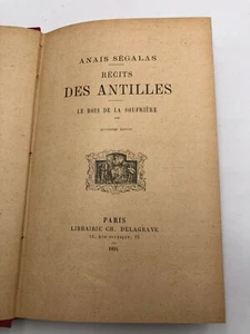 Récits des Antilles, le bois de la soufrière, Anais Segalas 1894 - Foto 1 di 10