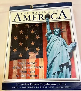 NATIONAL GEOGRAPHIC THE MAKING OF AMERICA, ROBERT D. JOHNSTON, HARDBACK W DJ - Imagen 1 de 3