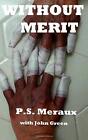Without Merit: Volume 1 (Vessel). Meraux, Green 9781721189915 Free Shipping<|