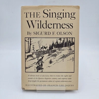 The Singing Wilderness by Sigurd F. Olson | 1967 HC DJ | Near Fine Copy w/ VG DJ - Image 1 of 4