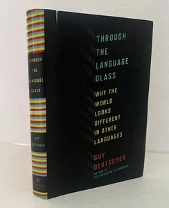 Through the Language Glass Why the World Looks Different Other Lang First Ed HB - Picture 1 of 7