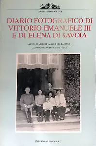 Diario fotografico di Vittorio Emanuele III e di Elena di Savoia NUOVO ULTIMO - Foto 1 di 1