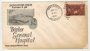 1948 WAIALUA HAWAII TRIPLER GENERAL HOSPITAL DEDICATION CACHET/CANCEL - Picture 1 of 1