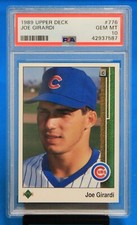 1989 UPPER DECK # 776 Joe Girardi RC PSA 10 GEM MT # 42937587  CHICAGO CUBS !!!!