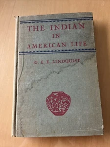 THE INDIAN IN AMERICAN LIFE by G.E.E. Lindquist *SIGNED* 1st Edition Hardcover - Picture 1 of 22