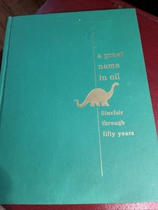 A Great Name in Oil Sinclair Through Fifty 50 Years 1966 Oversize Hardcover EUC - Bild 1 von 11