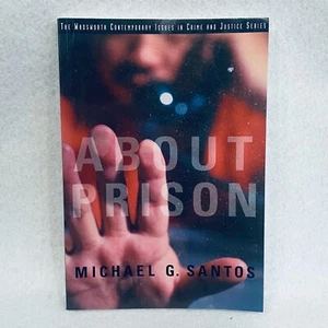 About Prison Paperback by Michael G. Santos Crime and Justice - Imagen 1 de 8