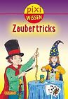 Pixi Wissen, Band 66: Zaubertricks By Fischer, Lucia | Book | Condition Good