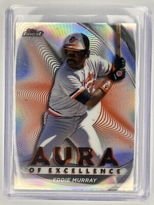 2022 EDDIE MURRAY FINEST AURA OF EXCELLENCE REFRACTOR *97